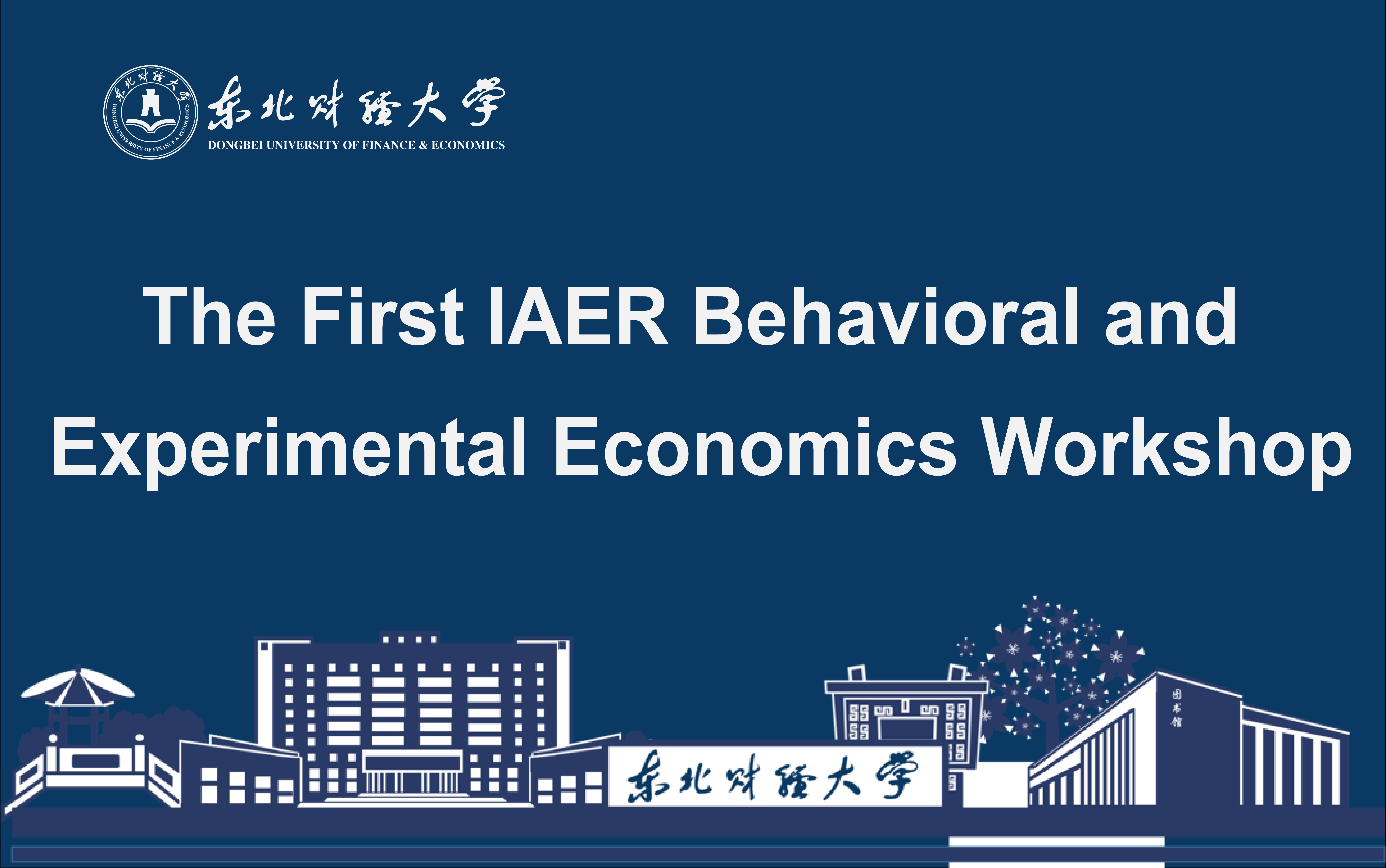 The First IAER Behavioral and Experimental Economics Workshop